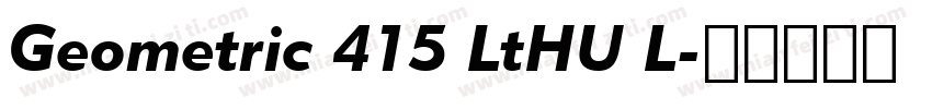 Geometric 415 LtHU L字体转换